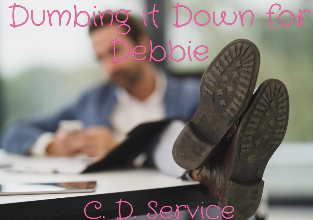 Dumbing it Down for Debbie: Now Available for Pre-order